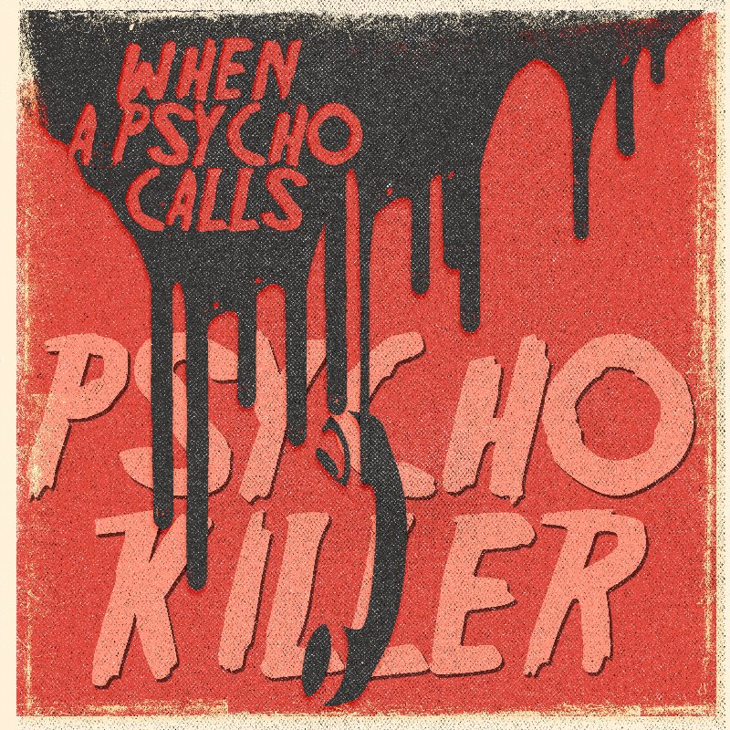 Psycho Killer!